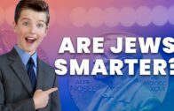 Why Are Jews So Smart?